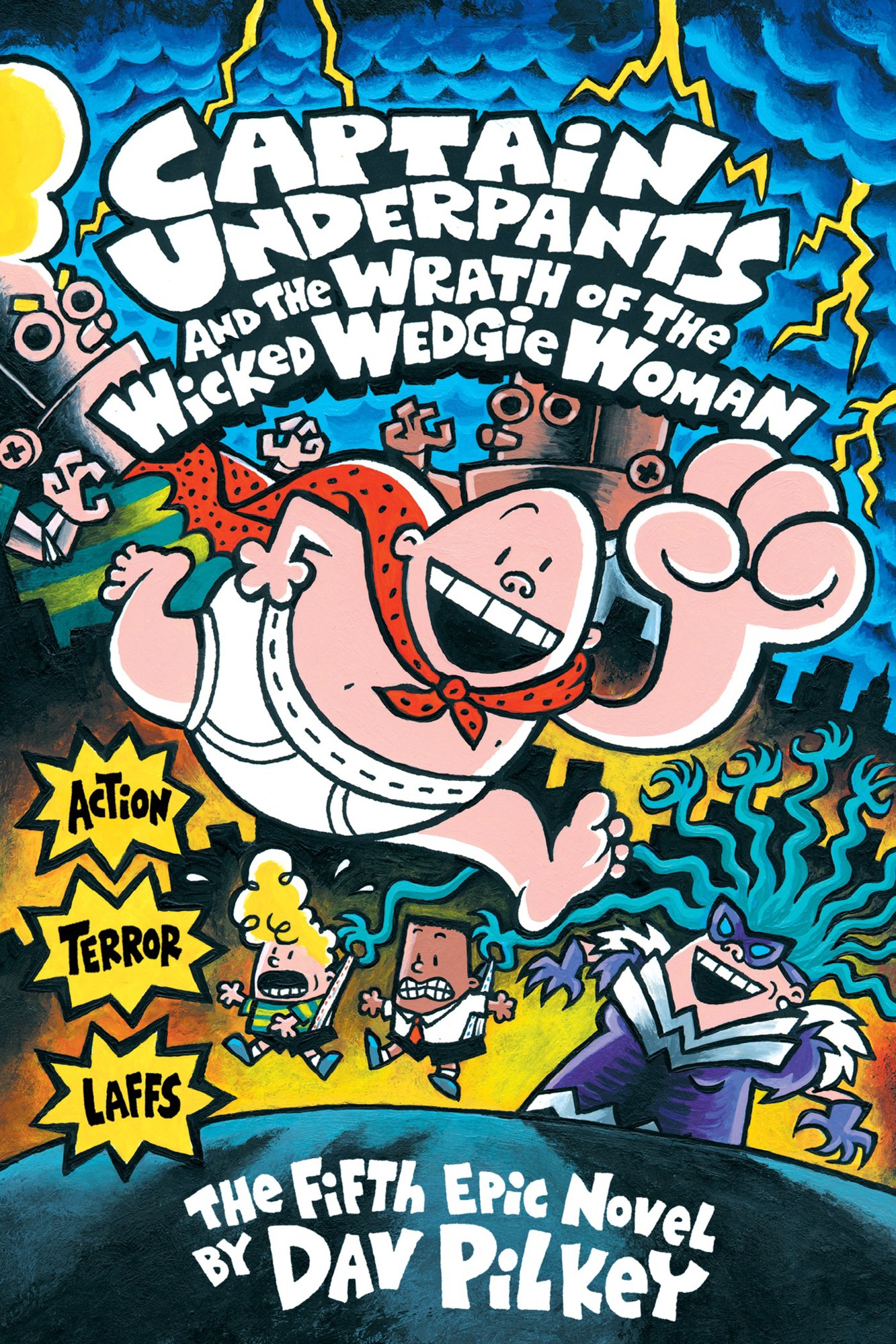 Captain Underpants and the Wrath of the Wicked Wedgie Women